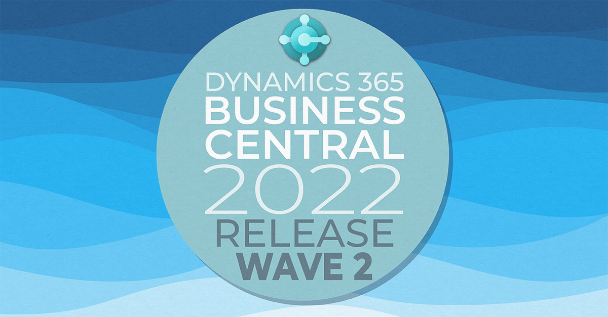 Dynamics 365 Business Central 2022 - Release Wave 2